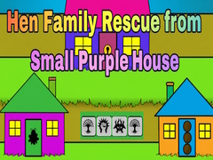 Peli Hen Family Rescue from Small Purple House