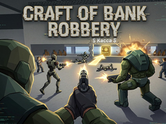 Peli Craft of Bank Robbery