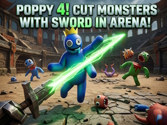 Peli Poppy 4! Cut Monsters with Sword in Arena!