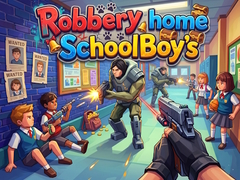 Peli Robbery home SchoolBoy's