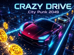 Peli Crazy Drive: City Punk 2049