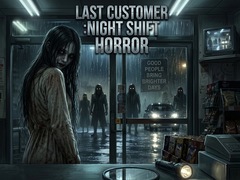 Peli LAST CUSTOMER :Night Shift Horror