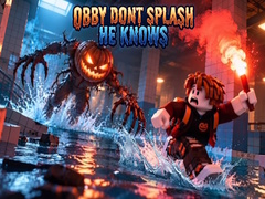 Peli Obby Dont Splash He Knows